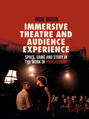 cover image of Immersive Theatre and Audience Experience